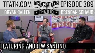 The Fighter and The Kid - Episode 389: Andrew Santino