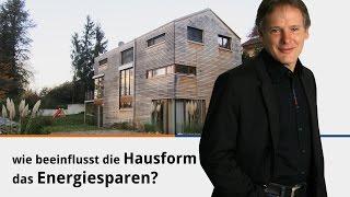 Wie beeinflusst die Hausform das Energiesparen?