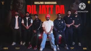 Dil Jatt Da (Official Video) Harjind Randhawa | Touchwood Productions | New Punjabi Song 2024