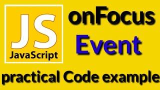 How to use onFocus event in Javascript | Javascript Tutorials