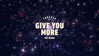 Raz Danon - Give You More