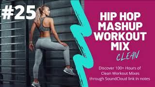 Hip Hop Mashup Workout Mix Vol 25 clean