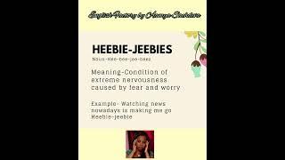 Heebie-Jeebies | Phrase | English Factory | Aamya Sachdeva