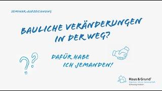 Seminar-Aufzeichnung: Bauliche Veränderungen in der Wohnungseigentümergemeinschaft