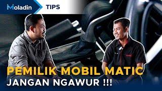 PERBAIKAN MOBIL MATIK RUSAK, MAHAL? | TIPS MOBIL | MOLADIN