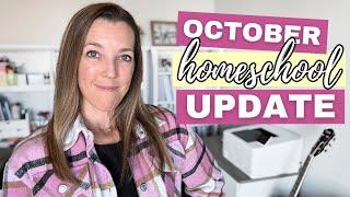 OCTOBER HOMESCHOOL UPDATE + RANDOM THOUGHTS