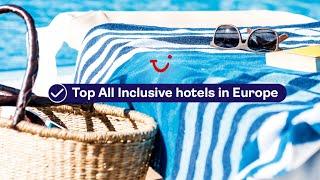 Top All Inclusive Hotels in Europe | TUI