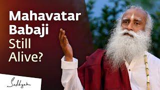 Mahavatar Babaji & Bodiless Yogis | Sadhguru