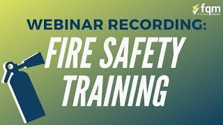 Fire Safety Awareness in the Workplace - Training Webinar