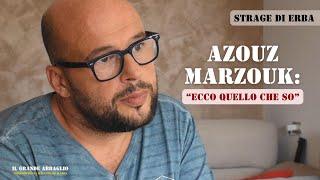 Strage di Erba, EPISODIO 16 - Parla Azouz Marzouk: "Ecco quello che so"