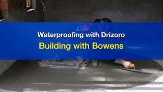 Product in Focus | Waterproofing with Drizoro