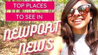 Exploring Newport News, Virginia // Things to Do in Newport News