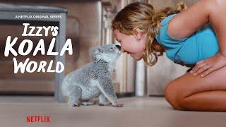 Izzy's Koala World New Series Trailer  Netflix Jr