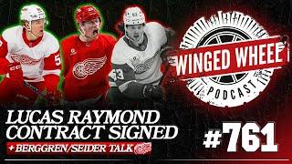 LUCAS RAYMOND CONTRACT EXTENSION (+ BERGGREN DEAL, SEIDER) - Winged Wheel Podcast -Sept. 16th, 2024