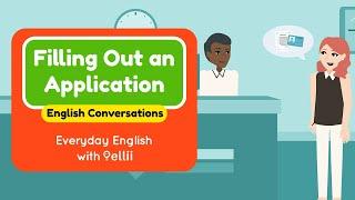 Filling Out an Application – Everyday English Dialogues