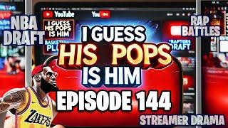 I Guess His Pops Is Him || CUT DA CAP || E144