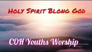 PNG Gospel Music - Holy Spirit Blong God - COH Youths Worship