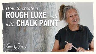 How to create rough luxe wall with Chalk Paint® by Annie Sloan