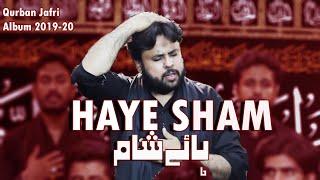 Nohay 2019 | Haye Sham | Zawar Qurban Jaffri | New Noha 2019-20