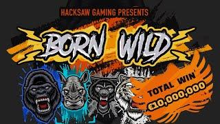 х10,000,000 Born Wild (Hacksaw Gaming) Online Slot. MAX WIN