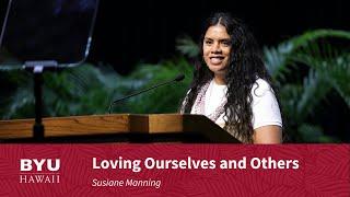 Loving Ourselves and Others | Susiane Manning