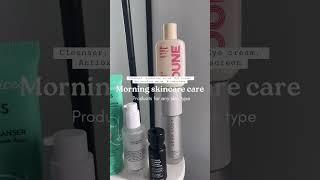 Morning skincare routine with products for any skin type #skincareroutine