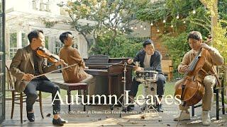 Autumn Leaveswith Breeze (violin,cello ,piano&jazz drum)