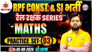 RPF SI & Constable 2024 | RPF Maths Practice Set 03 | RPF Maths Class by Aakash Sir