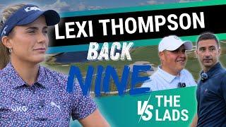 YOU WON’T BELIEVE THIS BACK 9! // LEXI THOMPSON VS. THE LADS