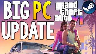 BIG Grand Theft Auto 6 PC UPDATE