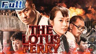 【ENG】The Lotus Ferry | War Movie | Drama Movie | China Movie Channel ENGLISH