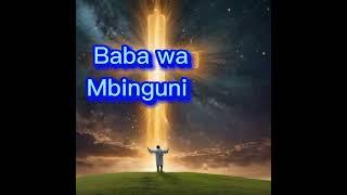 Mike cs feat Caroline k nzyulo - baba wetu wa mbinguni