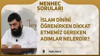 İslam dinini öğrenirken dikkat etmemiz gereken adımlar nelerdir? Halis Bayancuk Hoca