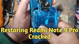 Restoring Redmi Note 9 Pro Cracked | Destroyed Phone Restoration | How to Recover Redmi Note 9 Pro |