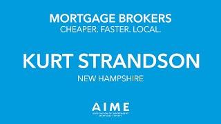 Local Mortgage Broker Stories: Kurt Strandson (AIME State Captain: New Hampshire)