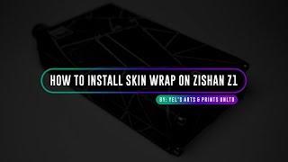 How to Install Skin Wrap on Zishan Z1
