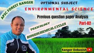Part 02- Environmental Science Optional- Previous question discussion-APSC Forest Ranger Examination