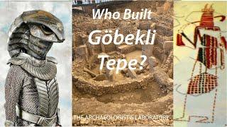 The Builders of Göbekli Tepe: Is This Really a Mystery?