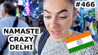 TRAVELING TO CRAZY DELHI | DAY 466 | INDIA | TRAVEL VLOG IV