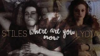 Stiles & Lydia || Where are you now (6x07)