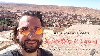 Life of a travel blogger: 36 countries in 3 years . It's not sane to travel fast!