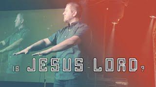 Is Jesus Lord? | Sergio Fesiuk | AVL City Church