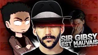 SIR GIBSY est MAUVAIS ?!