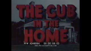 1944  “THE CUB IN THE HOME” BOY SCOUTS & CUB SCOUTS RECRUITMENT FILM XD48064