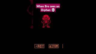 When bro sees an orphan  #undertale #undertaleau #sans #underfell #shorts