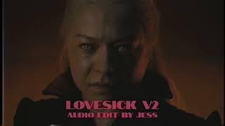 lovesick - audio edits by itsjess edits (2 versions)