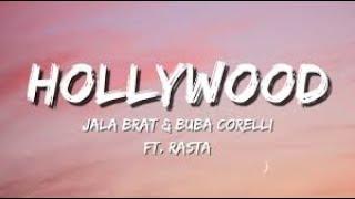 JALA BRAT & BUBA CORELLI & RASTA - HOLLYWOOD- TEKST (LYRICS)