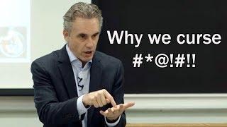 Why We Curse - Prof. Jordan Peterson