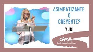 ¿Simpatizante o Creyente? - Yuri