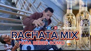 BACHATA BUENA PARA BEBER ROMO   #djrubiote  CONT. 829 429 3639